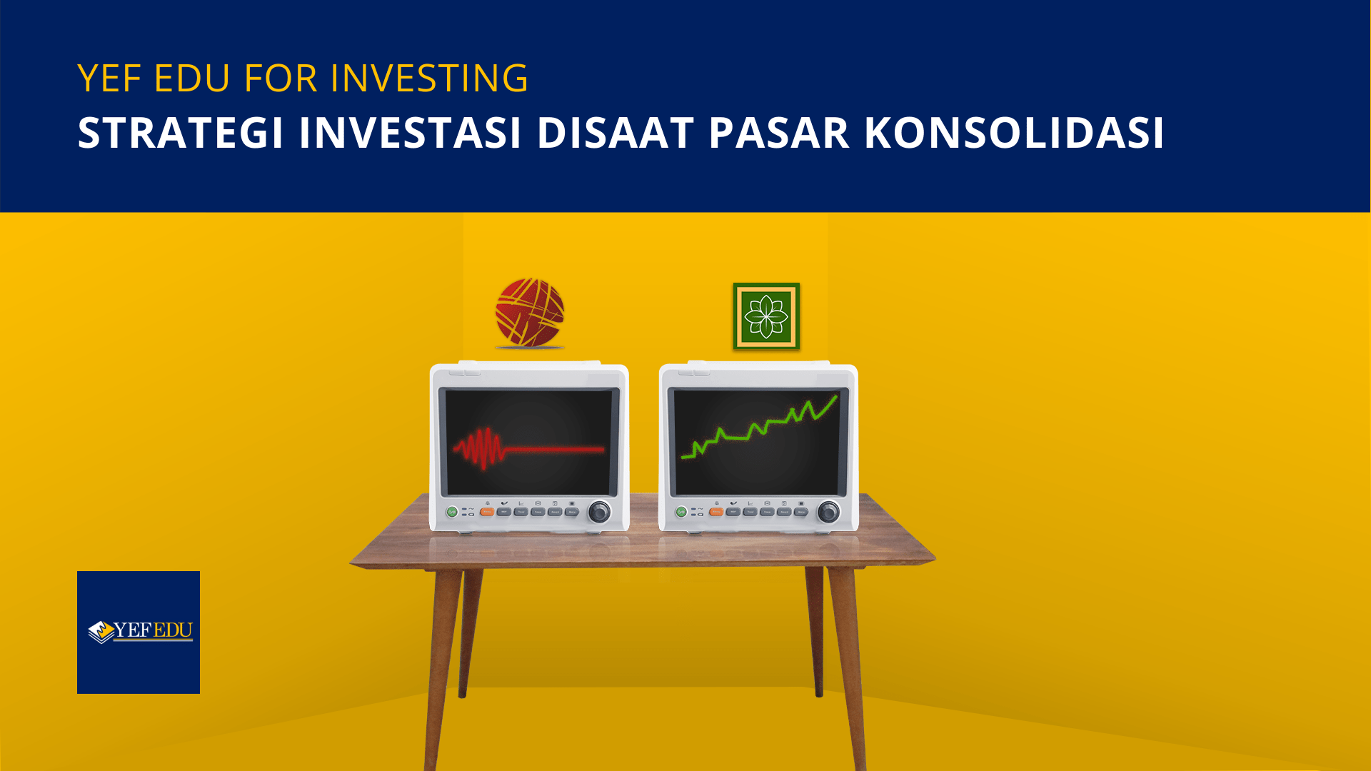 Strategi Investasi Disaat Pasar Konsolidasi – YEF Advisor