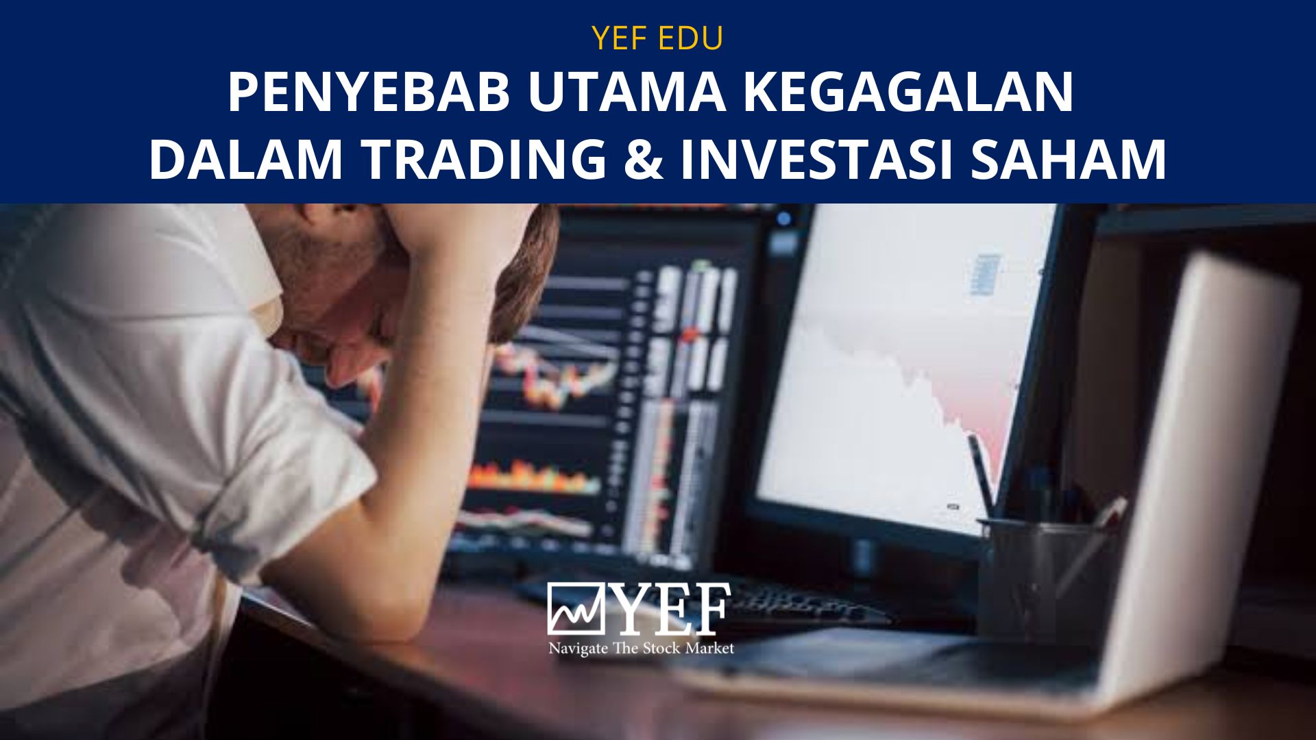 YEF EDU: Prilaku Impulsif Penyebab Utama Kegagalan Dalam Trading ...